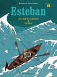 Esteban 1: Auf dem Walfänger & Gejagt (Doppelband) 
