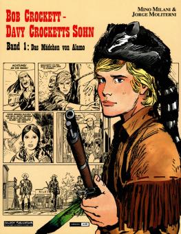 Bob Crockett - Davy Crocketts Sohn 1: Das Mädchen von Alamo 