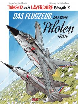 Tanguy und Laverdure Klassik 2: Das Flugzeug, das seine Piloten tötete (Hardcover) 