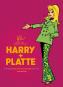 Harry + Platte Gesamtausgabe: 1968-1972 